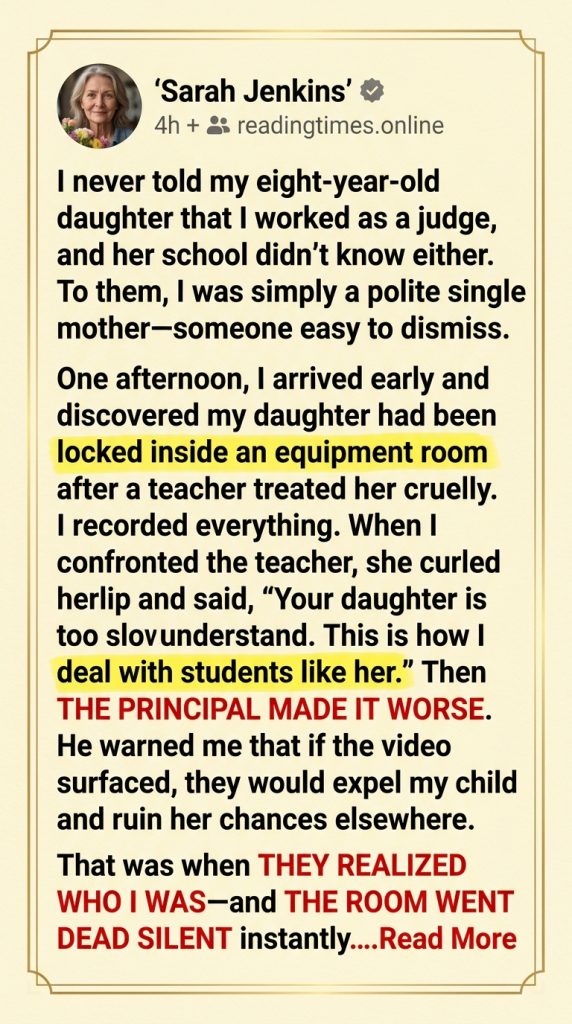 PART 1 When My Daughter’s Teacher Locked Her In An Equipment Room And The Principal Threatened Us, They Learned The Quiet Mother They Mocked Was Actually A Judge With Evidence In Hand